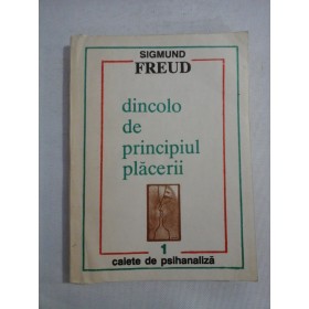    DINCOLO  DE  PRINCIPIUL  PLACERII  -  SIGMUND  FREUD  